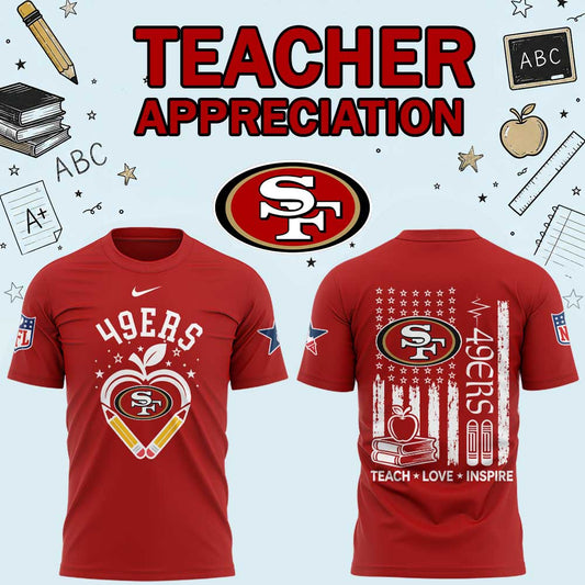 .                       SF 49ers Teacher Appreciation 2026 Shirt