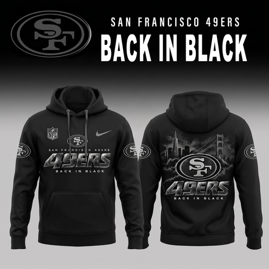 2026 SF 49ERS - Back In Black Limited Edition Hoodie